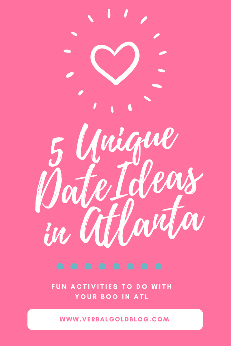 5 unique date ideas in atlanta - verbal gold blog
