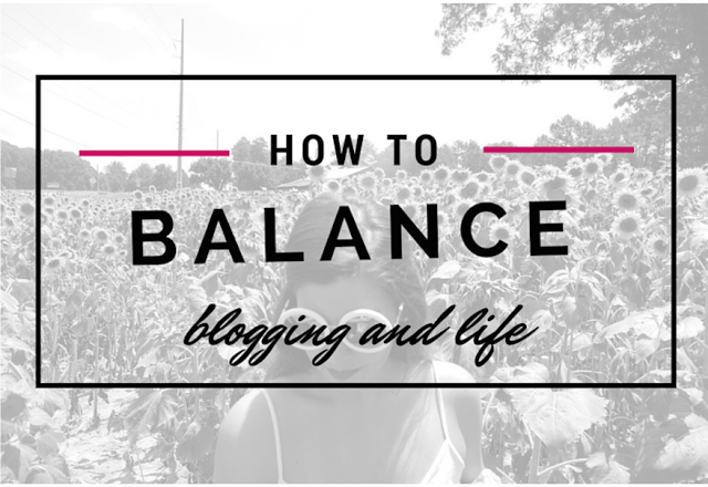 how to balance blogging and life