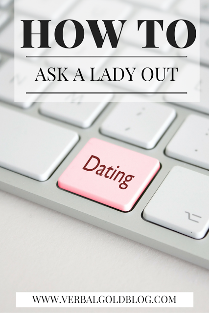 DATING HOW TO ASK A LADY OUT