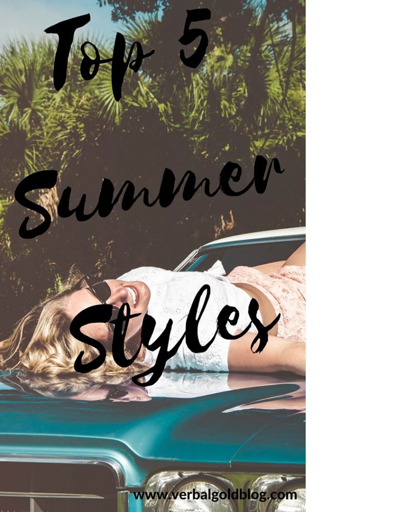 Top 5 Summer Styles