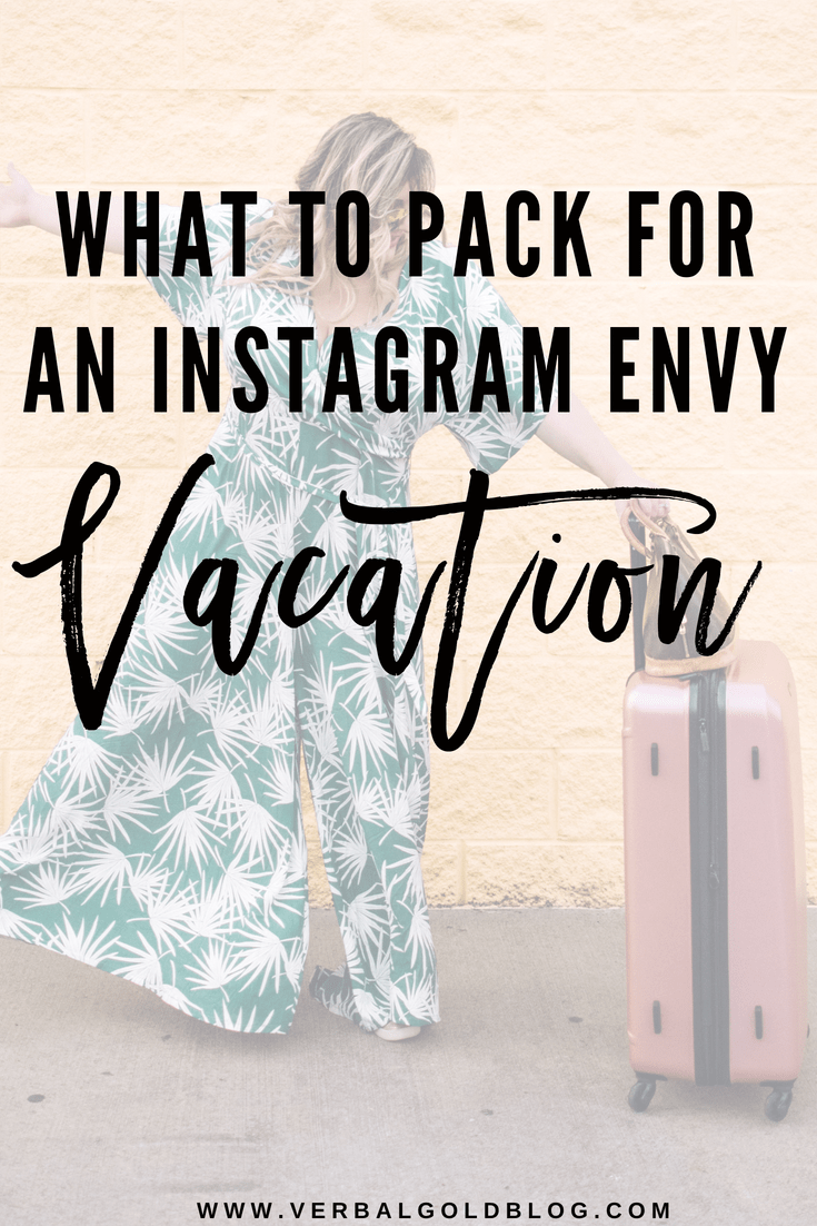 What to Pack for an Instagram Envy Vacation