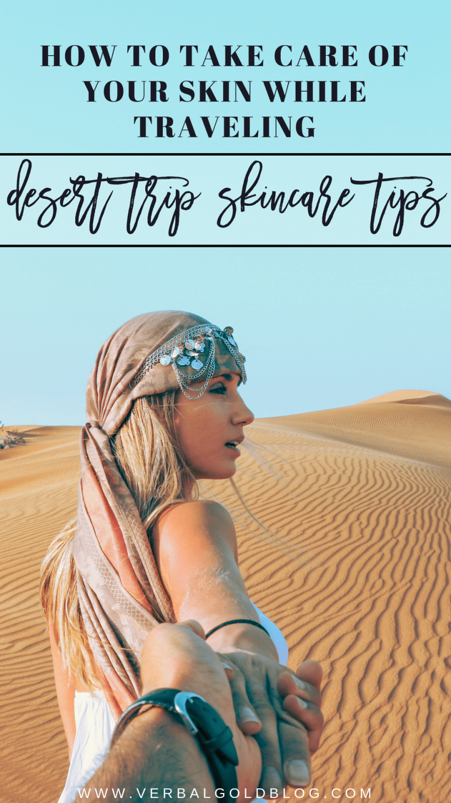 DESERT TRIP skincare tips