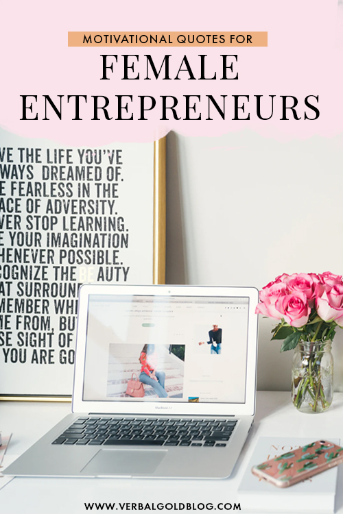 Looking for inspiration to pursue your business or get work done? We've rounded up our favorite motivational quotes for female entrepreneurs, business owners, and girl bosses that are sure to inspire you! #Quotes #Business #GirlBoss
