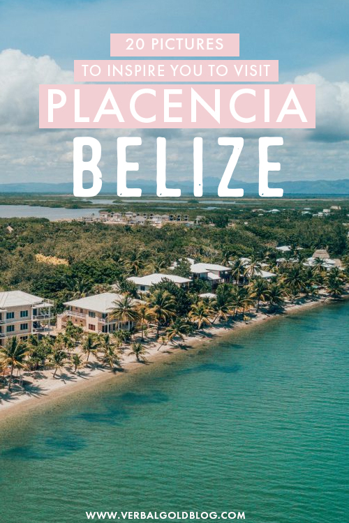 Pictures that prove Placencia is one of the best destinations in Belize, if not the Caribbean!