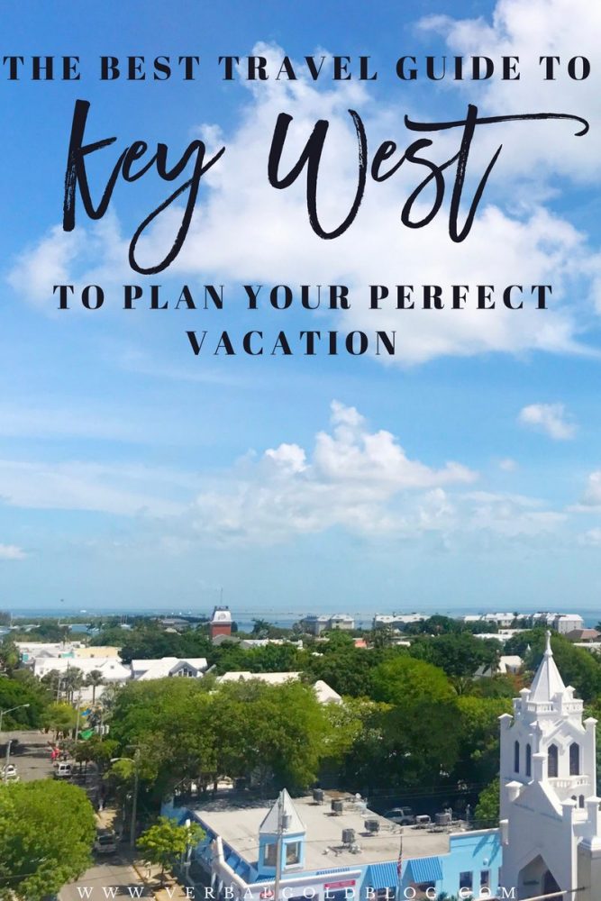 The Best Travel Guide to Key West To Plan Your Perfect Vacation