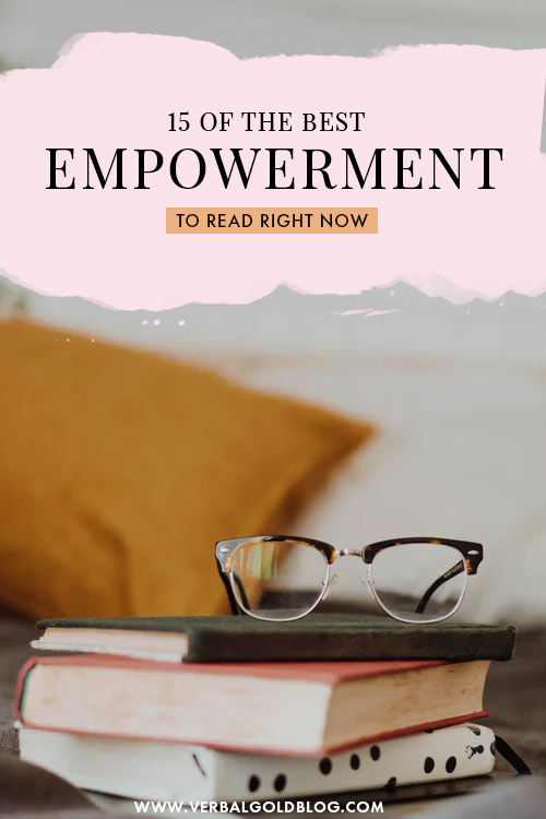 Looking for inspiring books to read right now? On this post, I share fifteen of the best empowerment books to inspire you to follow your dreams! #GirlBoss