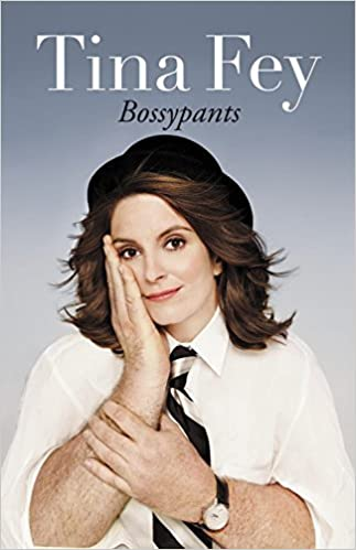 Female empowerment books: Bossy Pants