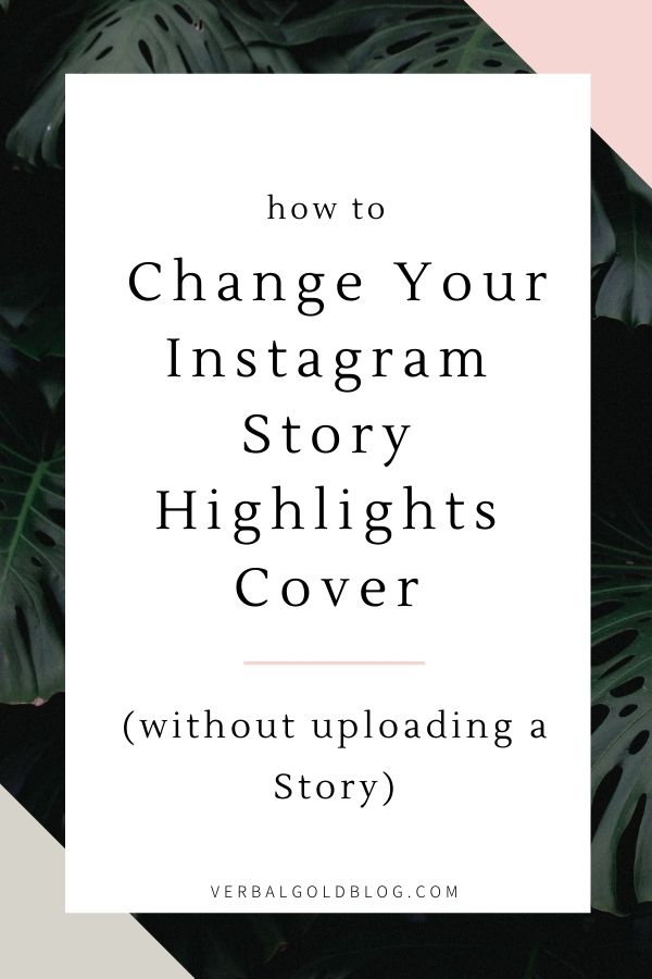 Instagram success tips: How to change your instagram story highlights without uploading a story!