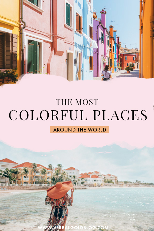 wondering where to go next? if you're looking for your next travel destination, these are the most colorful places around the world you need to visit!