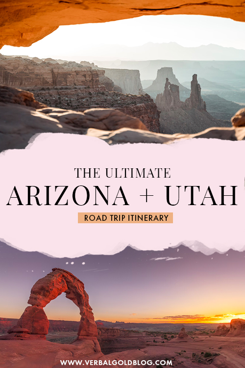 The Ultimate Arizona and Utah Road Trip Itinerary for Desert Lovers